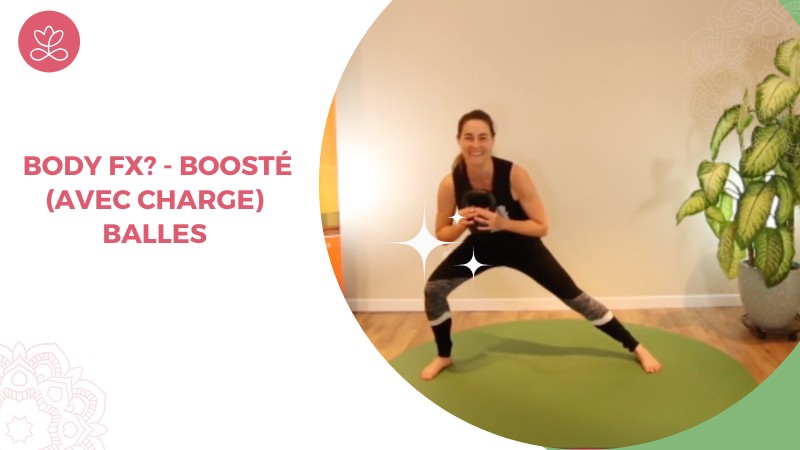 Jour 16. Body Fx? - Boosté (avec charge) avec Mireille Martel (53 min)